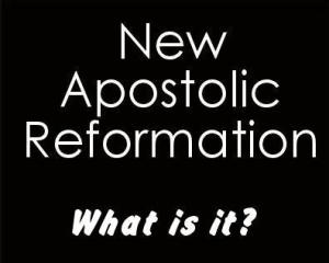 new-apostolic-reformation-what-is-it